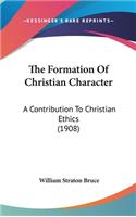 The Formation Of Christian Character