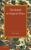 British in Tropical Africa: An Historical Outline