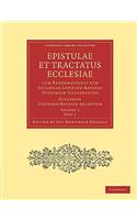 Epistulae Et Tractatus Ecclesiae Cum Reformationis Tum Ecclesiae Londino-Batavae Historiam Illustrantes 2 Part Set