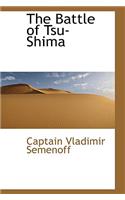 The Battle of Tsu- Shima
