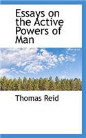Essays on the Active Powers of Man