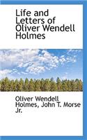Life and Letters of Oliver Wendell Holmes
