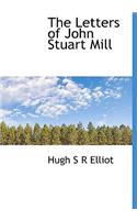 The Letters of John Stuart Mill