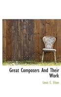 Great Composers and Their Work