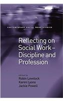 Reflecting on Social Work - Discipline and Profession