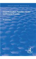 Child Protection: Families and the Conference Process