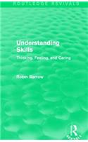 Understanding Skills: Thinking, Feeling, and Caring