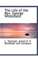 The Life of the REV. George Whitefield