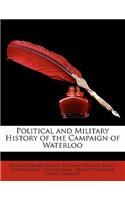 Political and Military History of the Campaign of Waterloo