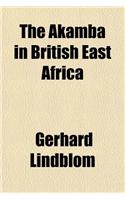 The Akamba in British East Africa