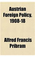 Austrian Foreign Policy, 1908-18