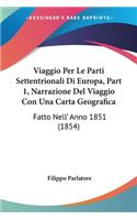 Viaggio Per Le Parti Settentrionali Di Europa, Part 1, Narrazione Del Viaggio Con Una Carta Geografica