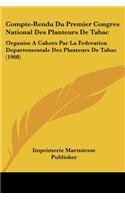 Compte-Rendu Du Premier Congres National Des Planteurs de Tabac