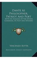 Dante As Philosopher, Patriot And Poet
