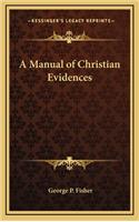 A Manual of Christian Evidences