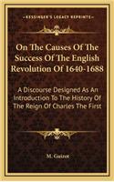 On The Causes Of The Success Of The English Revolution Of 1640-1688