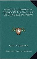 A Series of Sermons in Defense of the Doctrine of Universal Salvation