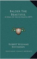 Balder the Beautiful: A Song of Divine Death (1877)