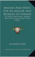 Maxims And Hints For An Angler And Miseries Of Fishing: To Which Are Added, Maxims And Hints For A Chess Player (1839)(English)