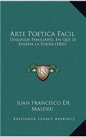 Arte Poetica Facil: Dialogos Familiares, En Que Se Ensena La Poesia (1801)