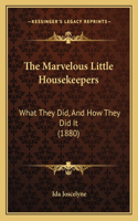 The Marvelous Little Housekeepers