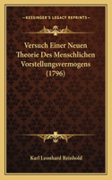 Versuch Einer Neuen Theorie Des Menschlichen Vorstellungsvermogens (1796): (German)