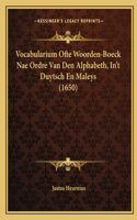 Vocabularium Ofte Woorden-Boeck Nae Ordre Van Den Alphabeth, In't Duytsch En Maleys (1650)
