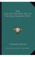 Call Of The New Day To The Old Church (1915)