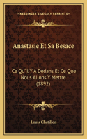 Anastasie Et Sa Besace: Ce Qu'il Y A Dedans Et Ce Que Nous Allons Y Mettre (1892)(French)
