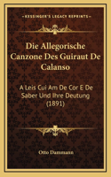 Die Allegorische Canzone Des Guiraut De Calanso