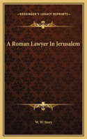 A Roman Lawyer In Jerusalem