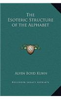 The Esoteric Structure of the Alphabet: (English)