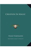 Creation In Magic