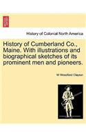 History of Cumberland Co., Maine. With illustrations and biographical sketches of its prominent men and pioneers.