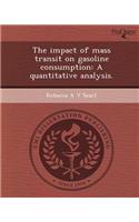 The Impact of Mass Transit on Gasoline Consumption: A Quantitative Analysis