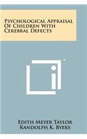 Psychological Appraisal of Children with Cerebral Defects