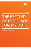 The Rectory of Moreland: Or, My Duty