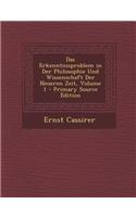 Das Erkenntnisproblem in Der Philosophie Und Wissenschaft Der Neueren Zeit, Volume 1