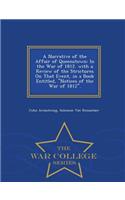 A Narrative of the Affair of Queenstown: In the War of 1812. with a Review of the Strictures on That Event, in a Book Entitled, Notices of the War of 1812. - War College Series