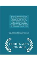 Personal Recollections of Early Washington and a Sketch of the Life of Captain William Easby. a Paper Read Before the Association of the Oldest Inhabitants of the District of Columbia, June 4, 1913 - Scholar's Choice Edition