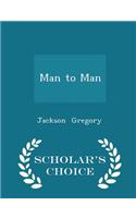 Man to Man - Scholar's Choice Edition
