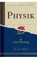 Physik (Classic Reprint)