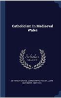 Catholicism In Mediaeval Wales