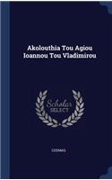Akolouthia Tou Agiou Ioannou Tou Vladimirou