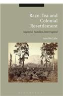 Race, Tea and Colonial Resettlement