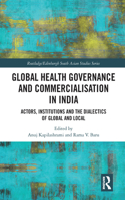 Global Health Governance and Commercialisation of Public Health in India