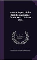 Annual Report of the Bank Commissioner for the Year .. Volume 1916