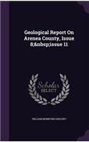 Geological Report on Arenea County, Issue 8; Issue 11