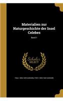 Materialien Zur Naturgeschichte Der Insel Celebes; Band 1