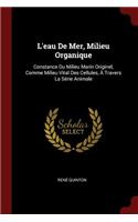 L'eau De Mer, Milieu Organique